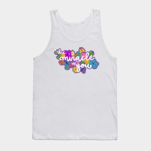 miracle is you Tank Top